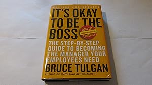 Immagine del venditore per It's Okay to Be the Boss: The Step-by-Step Guide to Becoming the Manager Your Employees Need venduto da Zoom Books East