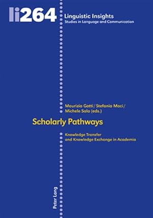 Bild des Verk�ufers f�r Scholarly Pathways : Knowledge Transfer and Knowledge Exchange in Academia zum Verkauf von GreatBookPrices