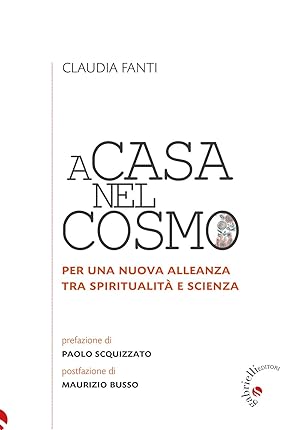Immagine del venditore per A casa nel cosmo. Per una nuova alleanza tra spiritualit� e scienza venduto da Rarewaves.com UK