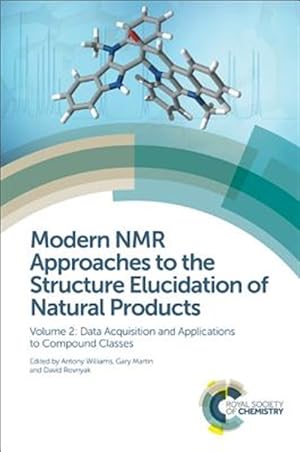 Seller image for Modern NMR Approaches to the Structure Elucidation of Natural Products : Data Acquisition and Applications to Compound Classes for sale by GreatBookPrices