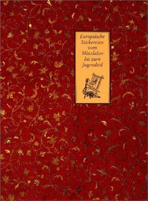 Immagine del venditore per Europ�ische Stickereien vom Mittelalter bis zum Jugendstil venduto da PlanetderBuecher