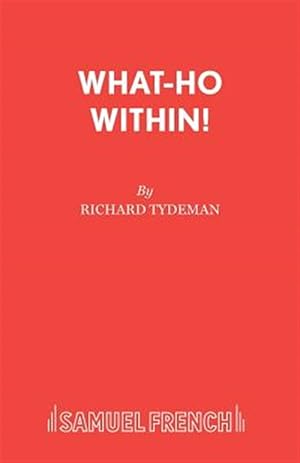 Imagen del vendedor de What-ho Within! : Play a la venta por GreatBookPrices