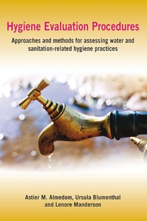 Seller image for Hygiene Evaluation Procedures : Approaches and Methods for Assessing Water and Sanitation-related Hygiene Practices for sale by GreatBookPrices