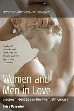 Imagen del vendedor de Women and Men in Love : European Identities in the 20th Century a la venta por GreatBookPrices