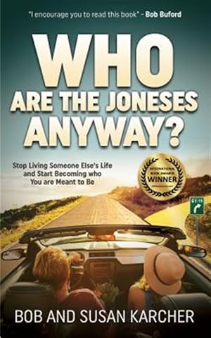 Seller image for Who Are the Joneses Anyway? : Stop Living Someone Else's Life and Start Becoming who You are Meant to Be for sale by GreatBookPrices