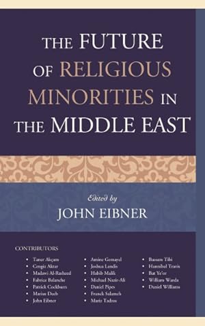 Immagine del venditore per Future of Religious Minorities in the Middle East venduto da GreatBookPrices