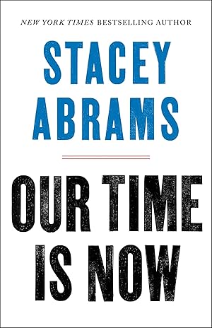 Imagen del vendedor de Our Time Is Now: Power, Purpose, and the Fight for a Fair America a la venta por Zoom Books East