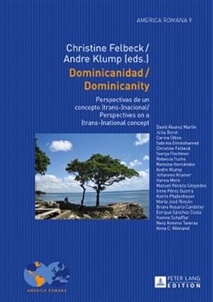 Immagine del venditore per Dominicanidad / Dominicanity : Perspectivas de in concepto (trans-)nacional/Perspectives on a (trans-)national concept venduto da GreatBookPrices