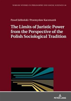 Bild des Verk�ufers f�r Limits of Juristic Power from the Perspective of the Polish Sociological Tradition zum Verkauf von GreatBookPrices