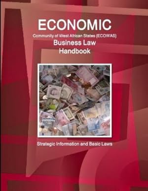 Seller image for Economic Community of West African States Business Law Handbook - Strategic Information and Basic Laws for sale by Rarewaves.com USA