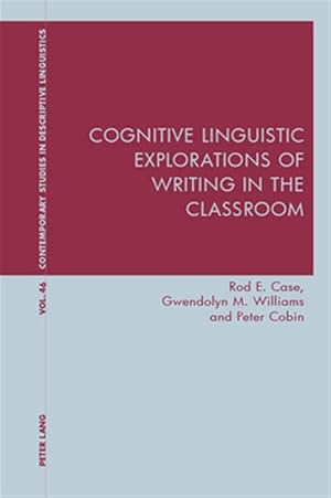 Immagine del venditore per Cognitive Linguistic Explorations of Writing in the Classroom venduto da GreatBookPrices