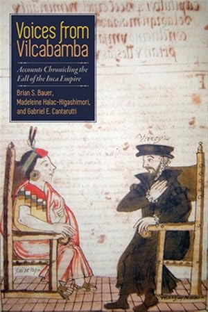 Immagine del venditore per Voices from Vilcabamba : Accounts Chronicling the Fall of the Inca Empire venduto da GreatBookPrices