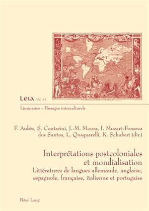 Imagen del vendedor de Interpr�tations Postcoloniales Et Mondialisation : Litt�ratures De Langues Allemande, Anglaise, Espagnole, Fran�aise, Italienne Et Portugaise -Language: french a la venta por GreatBookPrices