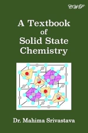 Immagine del venditore per A Textbook of Solid State Chemistry venduto da Rarewaves.com USA