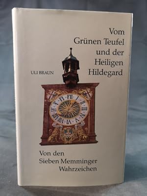Bild des Verk�ufers f�r Vom Gr�nen Teufel und der Heiligen Hildegard. von den sieben Memminger Wahrzeichen zum Verkauf von ANTIQUARIAT Franke BRUDDENBOOKS