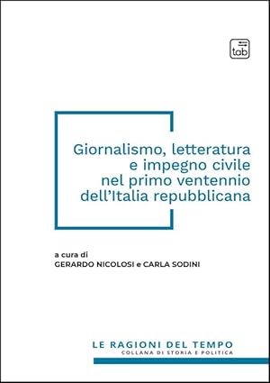 Immagine del venditore per Giornalismo, letteratura e impegno civile nel primo ventennio dell'Italia repubblicana venduto da Rarewaves.com UK
