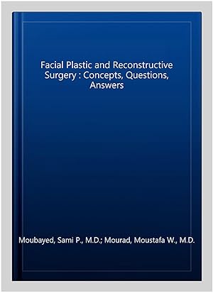 Bild des Verk�ufers f�r Facial Plastic and Reconstructive Surgery : Concepts, Questions, Answers zum Verkauf von GreatBookPrices