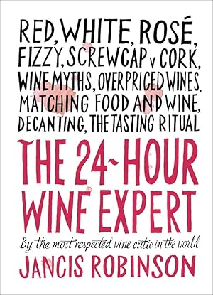 Imagen del vendedor de The 24-Hour Wine Expert: A Guide to the Many Kinds and Flavors of Wine a la venta por Zoom Books East