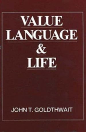 Image du vendeur pour Value Language and Life : An Essay in Theory of Value mis en vente par GreatBookPrices