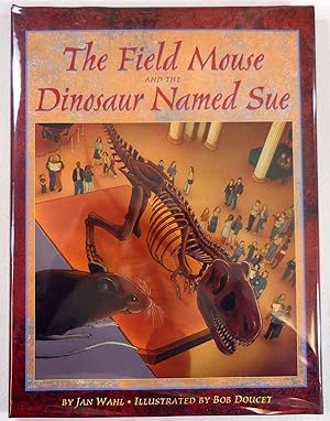 Imagen del vendedor de The Field Mouse and the Dinosaur Named Sue a la venta por Off The Shelf