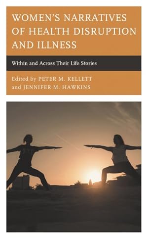Seller image for Women's Narratives of Health Disruption and Illness: Within and Across their Life Stories for sale by GreatBookPrices