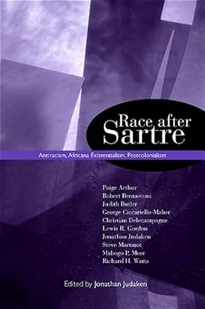Imagen del vendedor de Race After Sartre : Antiracism Africana Existentialism Postcolonialism a la venta por GreatBookPrices