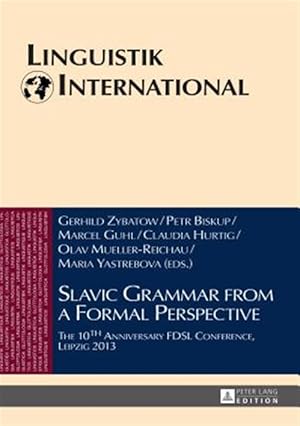 Immagine del venditore per Slavic Grammar from a Formal Perspective : The 10th Anniversary FDSL Conference, Leipzig 2013 venduto da GreatBookPrices