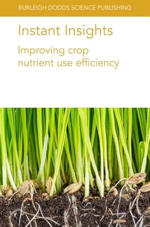 Immagine del venditore per Instant Insights : Improving Crop Nutrient Use Efficiency venduto da GreatBookPrices