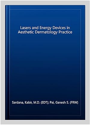 Seller image for Lasers and Energy Devices in Aesthetic Dermatology Practice for sale by GreatBookPrices