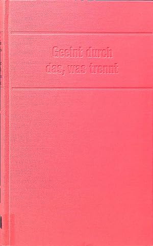 Seller image for Geeint durch das, was trennt : Ein kath.-protestant. Gespr�ch. for sale by books4less (Versandantiquariat Petra Gros GmbH & Co. KG)