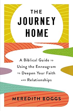 Bild des Verk�ufers f�r The Journey Home: A Biblical Guide to Using the Enneagram to Deepen Your Faith and Relationships zum Verkauf von Zoom Books East