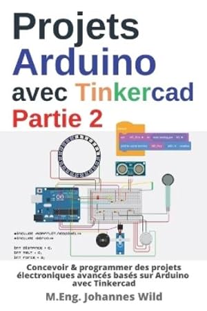 Image du vendeur pour Projets Arduino avec Tinkercad Partie 2 mis en vente par Rarewaves.com USA