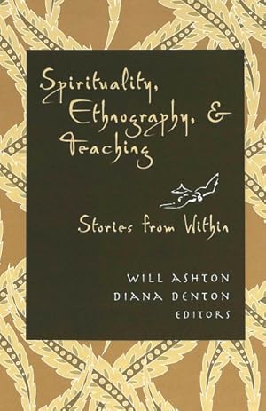 Immagine del venditore per Spirituality, Ethnography, & Teaching : Stories from Within venduto da GreatBookPrices