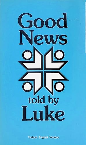 Imagen del vendedor de Good News Told by Luke a la venta por books4less (Versandantiquariat Petra Gros GmbH & Co. KG)