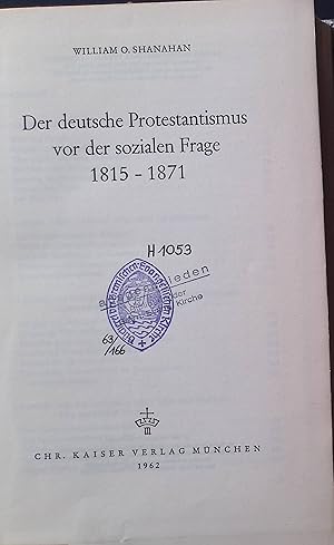 Immagine del venditore per Der deutsche Protestantismus vor der sozialen Frage 1815 - 1871. venduto da books4less (Versandantiquariat Petra Gros GmbH & Co. KG)
