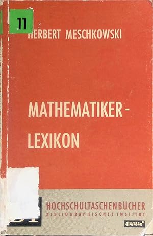 Bild des Verk�ufers f�r Mathematiker-Lexikon. BI-Hochschultaschenb�cher - Nr. 414/414 a. zum Verkauf von books4less (Versandantiquariat Petra Gros GmbH & Co. KG)