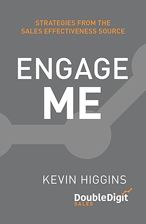Bild des Verk�ufers f�r Engage Me: Strategies from the Sales Effectiveness Source zum Verkauf von Zoom Books East