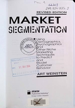 Bild des Verk�ufers f�r Market Segmentation: Using Demographics, Psychographics and Other Niche Marketing Techniques to Predict and Model Customer Behavior zum Verkauf von books4less (Versandantiquariat Petra Gros GmbH & Co. KG)