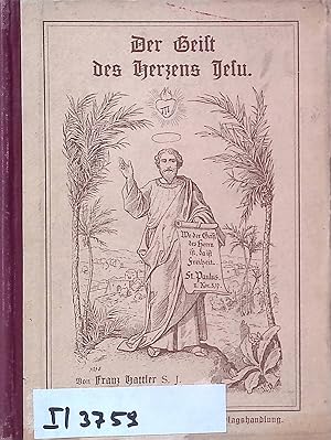 Bild des Verk�ufers f�r Der Geist des Herzens Jesu, geoffenbart in den heiligen Evangelien. zum Verkauf von books4less (Versandantiquariat Petra Gros GmbH & Co. KG)