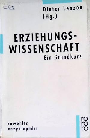 Immagine del venditore per Erziehungswissenschaft : ein Grundkurs. Rororo ; 55531 : Rowohlts Enzyklop�die venduto da books4less (Versandantiquariat Petra Gros GmbH & Co. KG)