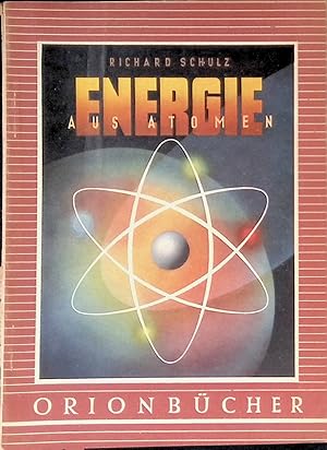Imagen del vendedor de Energie aus Atomen. Orionb�cher ; Bd. 55 a la venta por books4less (Versandantiquariat Petra Gros GmbH & Co. KG)
