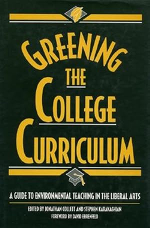 Imagen del vendedor de Greening the College Curriculum : A Guide to Environmental Teaching in the Liberal Arts a la venta por GreatBookPrices