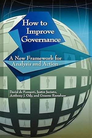 Imagen del vendedor de How to Improve Governance : A New Framework for Analysis and Action a la venta por GreatBookPrices