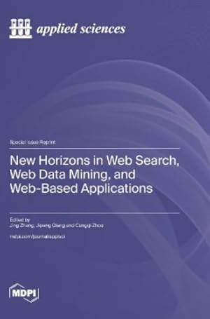 Bild des Verk�ufers f�r New Horizons in Web Search, Web Data Mining, and Web-Based Applications zum Verkauf von Rarewaves.com USA