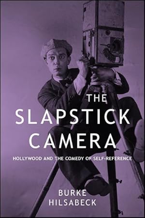 Imagen del vendedor de Slapstick Camera : Hollywood and the Comedy of Self-Reference a la venta por GreatBookPrices