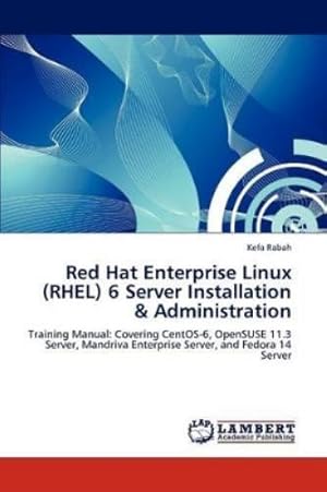 Seller image for Red Hat Enterprise Linux (RHEL) 6 Server Installation and Administration for sale by Rarewaves.com USA