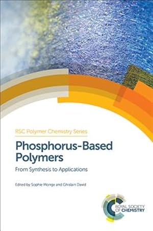 Immagine del venditore per Phosphorus-Based Polymers : From Synthesis to Applications venduto da GreatBookPrices
