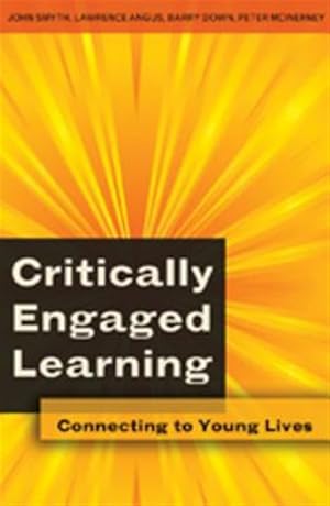 Immagine del venditore per Critically Engaged Learning : Connecting to Young Lives venduto da GreatBookPrices