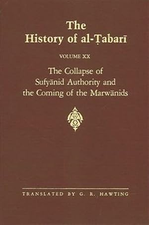 Imagen del vendedor de History of Al-Tabari : The Collapse of Sufyanid Authority and the Coming of the Marwanids a la venta por GreatBookPrices