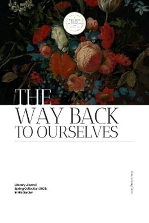 Immagine del venditore per The Way Back to Ourselves Literary Journal venduto da Rarewaves.com USA